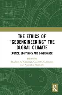The Ethics of 'Geoengineering' the Global Climate : Justice, Legitimacy and Governance