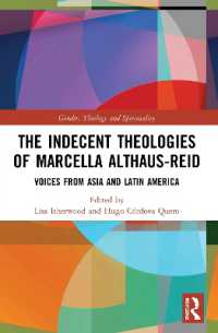 The Indecent Theologies of Marcella Althaus-Reid : Voices from Asia and Latin America (Gender, Theology and Spirituality)