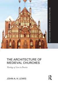 The Architecture of Medieval Churches : Theology of Love in Practice (Routledge Research in Architecture)