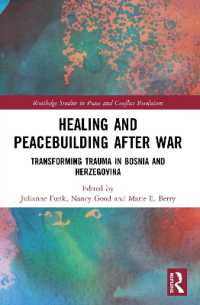 Healing and Peacebuilding after War : Transforming Trauma in Bosnia and Herzegovina (Routledge Studies in Peace and Conflict Resolution)