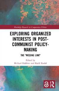 Exploring Organized Interests in Post-Communist Policy-Making : The 'Missing Link' (Routledge Research in Comparative Politics)