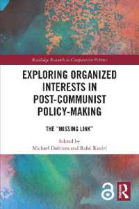 Exploring Organized Interests in Post-Communist Policy-Making : The 'Missing Link' (Routledge Research in Comparative Politics)