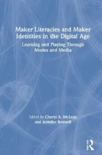 Maker Literacies and Maker Identities in the Digital Age : Learning and Playing through Modes and Media