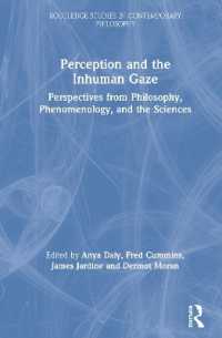 Perception and the Inhuman Gaze : Perspectives from Philosophy, Phenomenology, and the Sciences (Routledge Studies in Contemporary Philosophy)