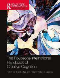 ラウトレッジ版　創造的認知ハンドブック<br>The Routledge International Handbook of Creative Cognition (Routledge International Handbooks)