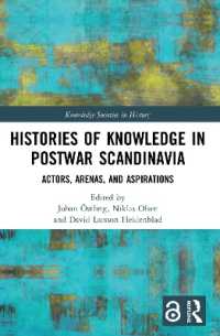 Histories of Knowledge in Postwar Scandinavia : Actors, Arenas, and Aspirations (Knowledge Societies in History)