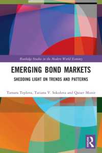 Emerging Bond Markets : Shedding Light on Trends and Patterns (Routledge Studies in the Modern World Economy)