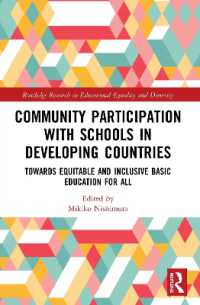 Community Participation with Schools in Developing Countries : Towards Equitable and Inclusive Basic Education for All (Routledge Research in Educational Equality and Diversity)