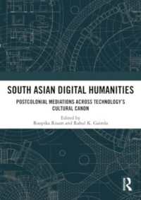 South Asian Digital Humanities : Postcolonial Mediations across Technology's Cultural Canon