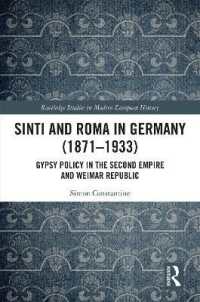 Sinti and Roma in Germany (1871-1933) : Gypsy Policy in the Second Empire and Weimar Republic (Routledge Studies in Modern European History)