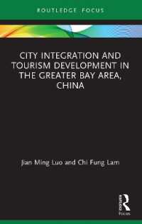 City Integration and Tourism Development in the Greater Bay Area, China (Routledge Focus on Tourism and Hospitality Research)