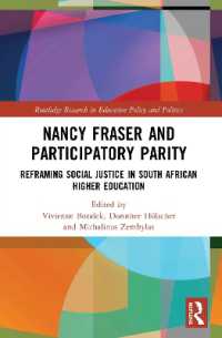 Nancy Fraser and Participatory Parity : Reframing Social Justice in South African Higher Education (Routledge Research in Education Policy and Politics)