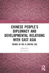 Chinese People's Diplomacy and Developmental Relations with East Asia : Trends in the XI Jinping Era (Politics in Asia)