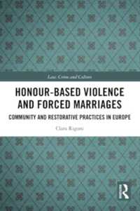 Honour-Based Violence and Forced Marriages : Community and Restorative Practices in Europe (Law, Crime and Culture)