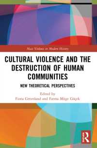 Cultural Violence and the Destruction of Human Communities : New Theoretical Perspectives (Mass Violence in Modern History)