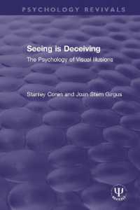 Seeing is Deceiving : The Psychology of Visual Illusions (Psychology Revivals)