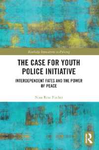 The Case for Youth Police Initiative : Interdependent Fates and the Power of Peace (Innovations in Policing)