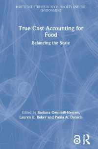 True Cost Accounting for Food : Balancing the Scale (Routledge Studies in Food, Society and the Environment)