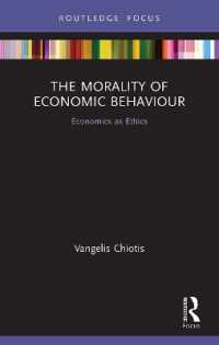 The Morality of Economic Behaviour : Economics as Ethics (Routledge Inem Advances in Economic Methodology)