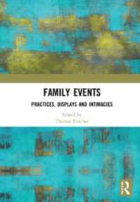 Family Events : Practices, Displays and Intimacies (Routledge Critical Event Studies Research Series.)