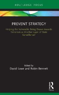 Prevent Strategy : Helping the Vulnerable Being Drawn towards Terrorism or Another Layer of State Surveillance? (Routledge Advances in Sociology)