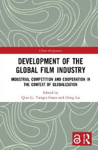 Development of the Global Film Industry : Industrial Competition and Cooperation in the Context of Globalization (China Perspectives)
