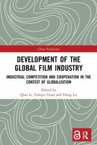 Development of the Global Film Industry : Industrial Competition and Cooperation in the Context of Globalization (China Perspectives)