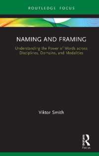 Naming and Framing : Understanding the Power of Words across Disciplines, Domains, and Modalities (Routledge Studies in Multimodality)