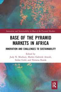Base of the Pyramid Markets in Africa : Innovation and Challenges to Sustainability (Innovation and Sustainability in Base of the Pyramid Markets)