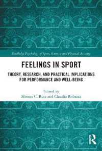 Feelings in Sport : Theory, Research, and Practical Implications for Performance and Well-being (Routledge Psychology of Sport, Exercise and Physical Activity)