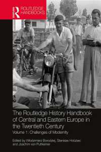ラウトレッジ版　２０世紀中東欧史ハンドブック　第１巻：モダニティの挑戦<br>The Routledge History Handbook of Central and Eastern Europe in the Twentieth Century : Volume 1: Challenges of Modernity (The Routledge Twentieth Century History Handbooks)