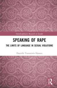 Speaking of Rape : The Limits of Language in Sexual Violations (Interdisciplinary Research in Gender) -- Hardback