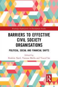 Barriers to Effective Civil Society Organisations : Political, Social and Financial Shifts (Routledge Explorations in Development Studies)