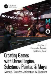Creating Games with Unreal Engine, Substance Painter, & Maya : Models, Textures, Animation, & Blueprint