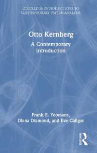 オットー・カーンバーグ：現代的入門<br>Otto Kernberg : A contemporary Introduction (Routledge Introductions to Contemporary Psychoanalysis)