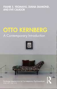 オットー・カーンバーグ：現代的入門<br>Otto Kernberg : A contemporary Introduction (Routledge Introductions to Contemporary Psychoanalysis)