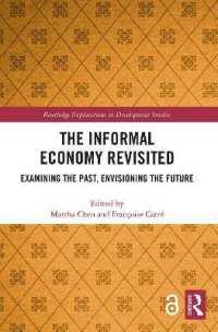 The Informal Economy Revisited : Examining the Past, Envisioning the Future (Routledge Explorations in Development Studies)
