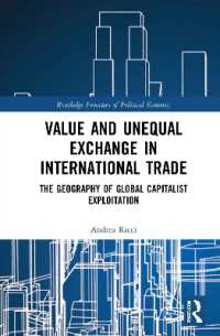 国際貿易における価値と不等価交換<br>Value and Unequal Exchange in International Trade : The Geography of Global Capitalist Exploitation (Routledge Frontiers of Political Economy)