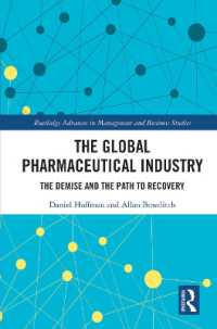 The Global Pharmaceutical Industry : The Demise and the Path to Recovery (Routledge Advances in Management and Business Studies)