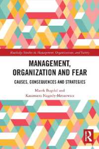 Management, Organization and Fear : Causes, Consequences and Strategies (Routledge Studies in Management, Organizations and Society)