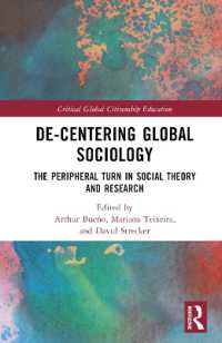 De-Centering Global Sociology : The Peripheral Turn in Social Theory and Research (Critical Global Citizenship Education)