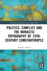 Politics, Conflict and the Monastic Topography of 15th-Century Constantinople (Birmingham Byzantine and Ottoman Studies)
