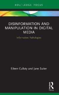 Disinformation and Manipulation in Digital Media : Information Pathologies (Routledge Focus on Communication and Society)