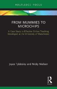 From Mummies to Microchips : A Case-Study in Effective Online Teaching Developed at the University of Manchester (Routledge Focus on Egyptology)