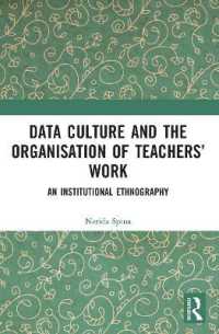 Data Culture and the Organisation of Teachers' Work : An Institutional Ethnography
