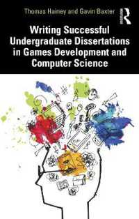 ゲーム開発・コンピュータ科学分野の学部卒業論文成功ガイド<br>Writing Successful Undergraduate Dissertations in Games Development and Computer Science