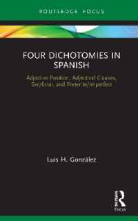 Four Dichotomies in Spanish: Adjective Position, Adjectival Clauses, Ser/Estar, and Preterite/Imperfect (Verber, Verbed Grammar)