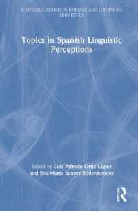 Topics in Spanish Linguistic Perceptions (Routledge Studies in Hispanic and Lusophone Linguistics)
