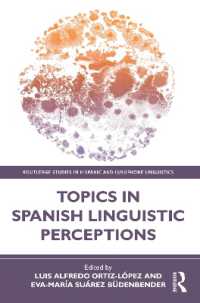 Topics in Spanish Linguistic Perceptions (Routledge Studies in Hispanic and Lusophone Linguistics)