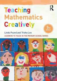 創造的数学教育（第３版）<br>Teaching Mathematics Creatively (Learning to Teach in the Primary School Series) （3RD）